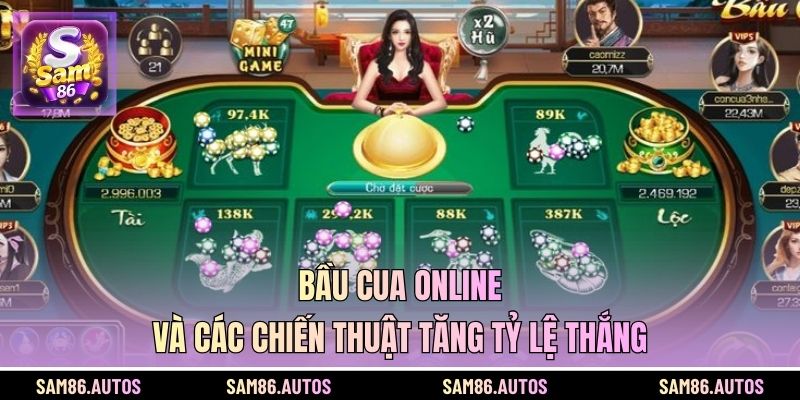 Bầu Cua online và các chiến thuật tăng tỷ lệ thắng