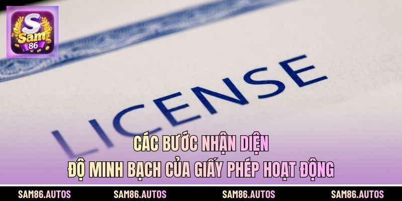 Các bước nhận diện độ minh bạch của giấy phép hoạt động