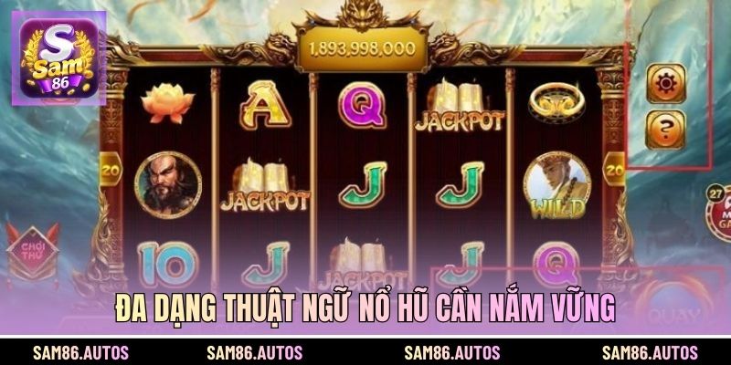 Đa dạng thuật ngữ nổ hũ cần nắm vững