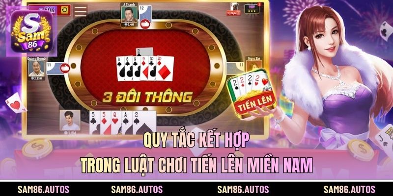 Quy tắc kết hợp trong luật chơi tiến lên miền Nam