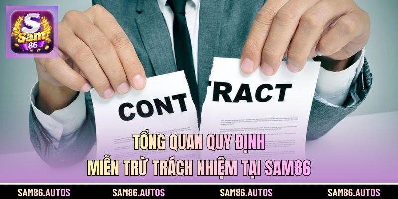 Tổng quan quy định miễn trừ trách nhiệm tại SAM86